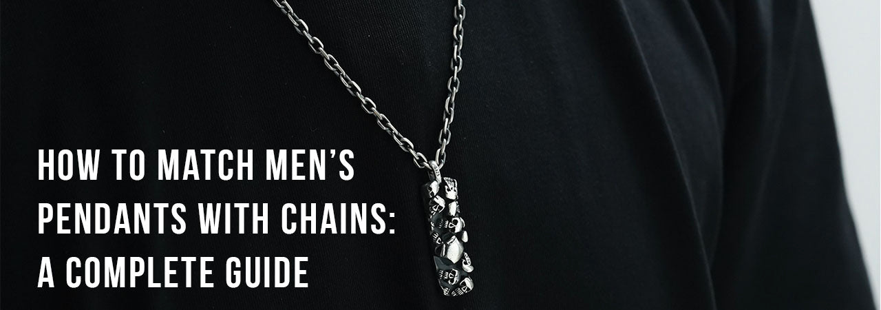 How to Match Men’s Pendants with Chains: A Complete Guide
